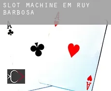 Slot machine em  Ruy Barbosa