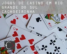 Jogos de casino em Cachoeirinha (Rio Grande do Sul)
