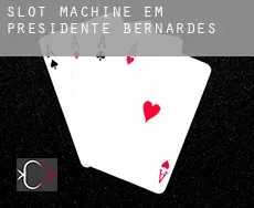 Slot machine em  Presidente Bernardes