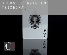 Jogos de azar em  Teixeira