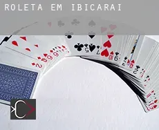 Roleta em  Ibicaraí