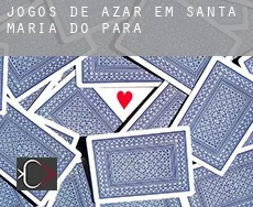 Jogos de azar em  Santa Maria do Pará