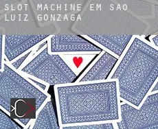 Slot machine em  São Luiz Gonzaga