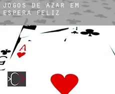 Jogos de azar em Espera Feliz