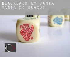 Blackjack em Santa Maria do Suaçuí