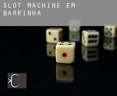 Slot machine em  Barrinha