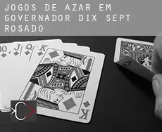 Jogos de azar em Governador Dix-Sept Rosado