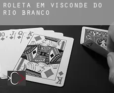 Roleta em  Visconde do Rio Branco