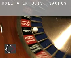 Roleta em  Dois Riachos