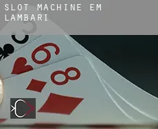 Slot machine em  Lambari