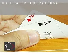 Roleta em  Guiratinga