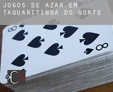 Jogos de azar em  Taquaritinga do Norte
