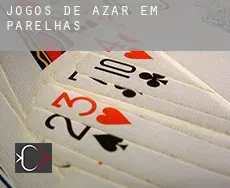 Jogos de azar em  Parelhas