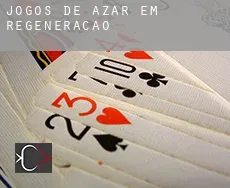 Jogos de azar em Regeneração