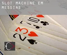 Slot machine em  Messias
