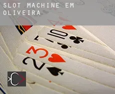 Slot machine em  Oliveira