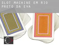 Slot machine em  Rio Preto da Eva