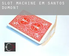 Slot machine em  Santos Dumont