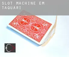 Slot machine em Taquari