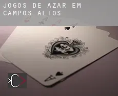 Jogos de azar em  Campos Altos