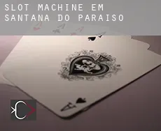 Slot machine em  Santana do Paraíso