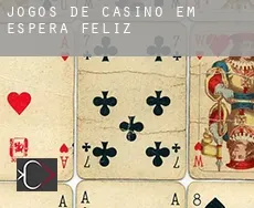 Jogos de casino em  Espera Feliz