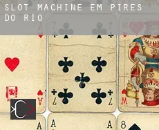 Slot machine em  Pires do Rio