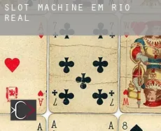 Slot machine em  Rio Real