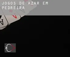 Jogos de azar em Pedreira