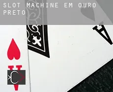 Slot machine em  Ouro Preto