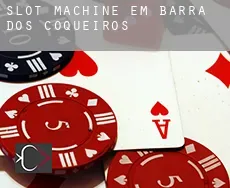 Slot machine em  Barra dos Coqueiros