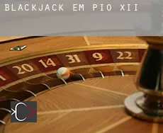 Blackjack em  Pio XII