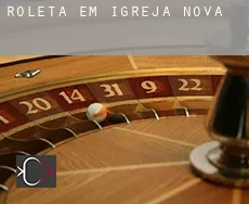 Roleta em  Igreja Nova