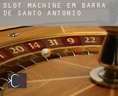 Slot machine em  Barra de Santo Antônio