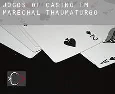 Jogos de casino em  Marechal Thaumaturgo