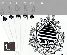 Roleta em  Vigia