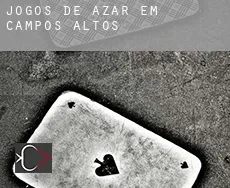 Jogos de azar em  Campos Altos