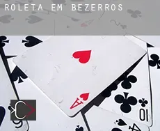 Roleta em  Bezerros