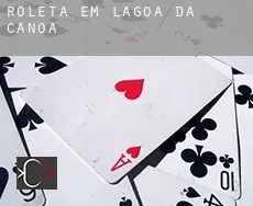 Roleta em  Lagoa da Canoa