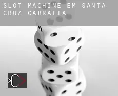 Slot machine em  Santa Cruz Cabrália