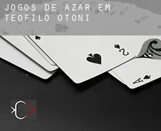 Jogos de azar em  Teófilo Otoni