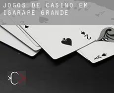 Jogos de casino em  Igarapé Grande