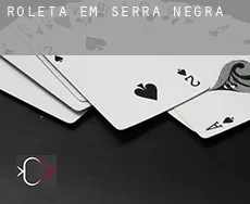 Roleta em  Serra Negra