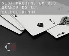 Slot machine em  Cachoeirinha (Rio Grande do Sul)