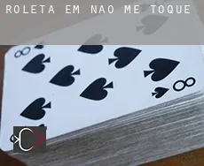 Roleta em Não Me Toque