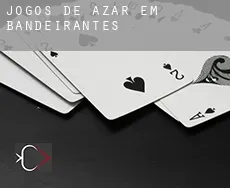 Jogos de azar em Bandeirantes