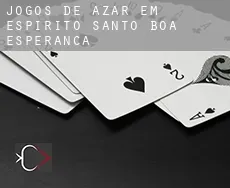 Jogos de azar em Boa Esperança (Espírito Santo)