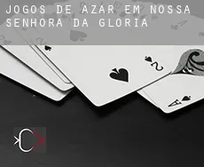 Jogos de azar em  Nossa Senhora da Glória